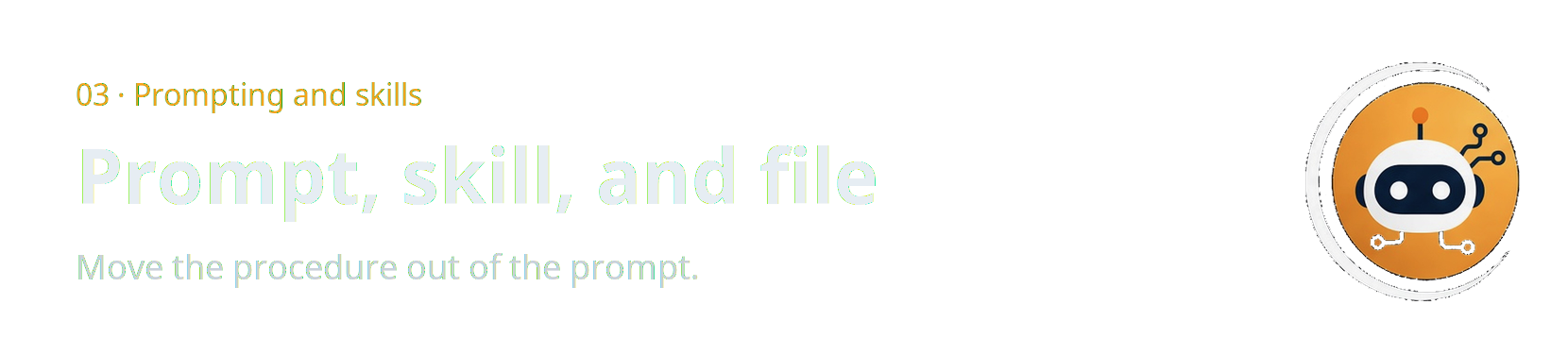 Prompting and skills