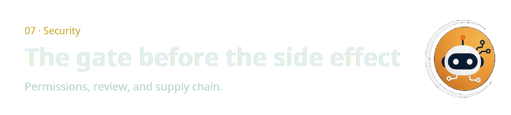 Security: the gate before the side effect
